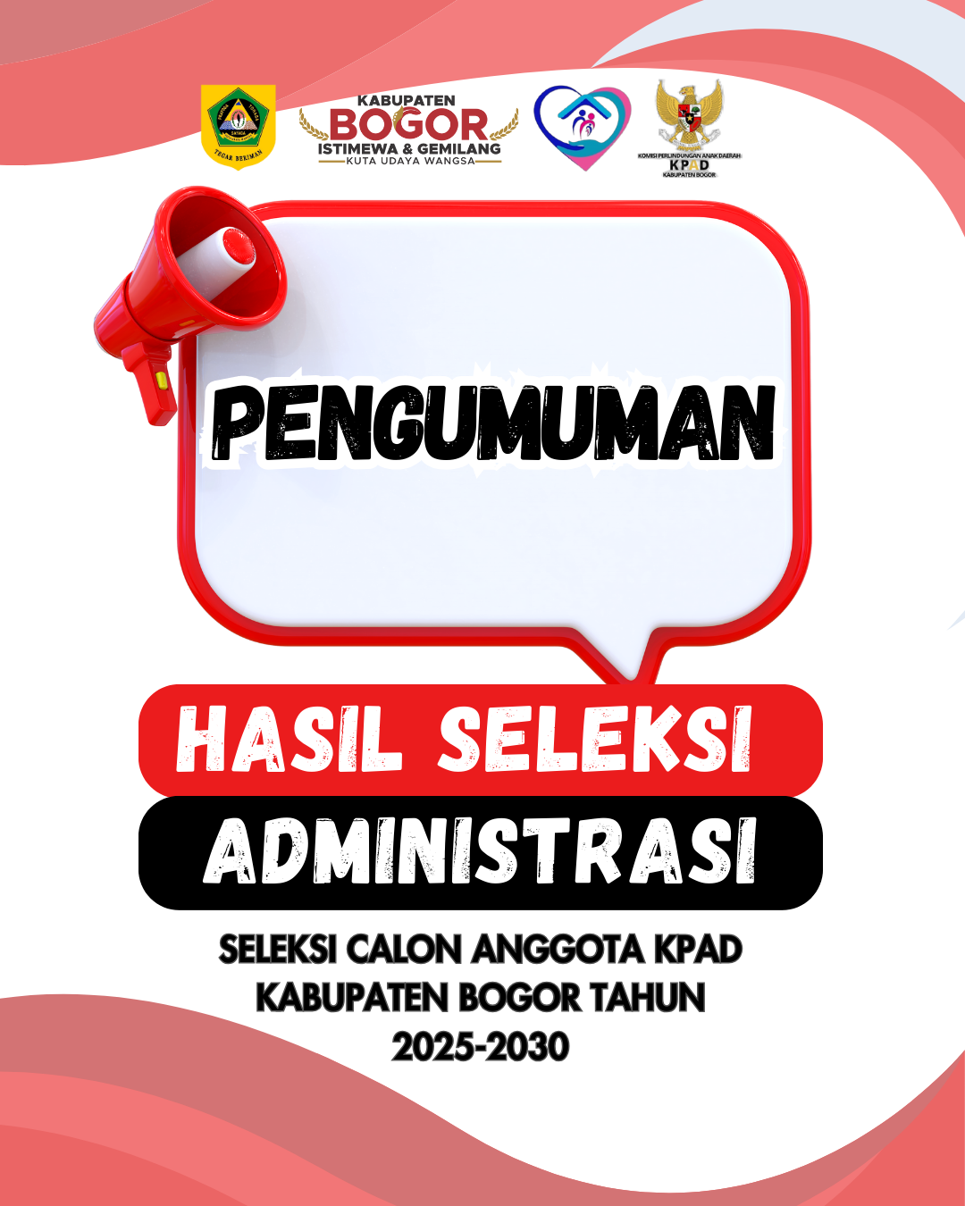 Pengumuman Hasil Seleksi Tahap I (Uji Administratif) dan Pelaksanaan Seleksi Tahap II (Uji Kualitatif)